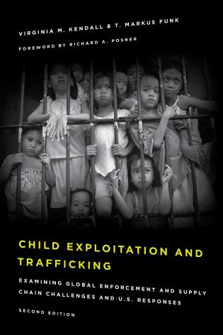 Launch Event For New Edition Of Child Exploitation And Trafficking: Examining Global Enforcement And Supply Chain Challenges Ad U.S. Responses By Judge Virginia Kendall And T. Markus Funk