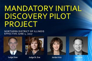 Webinar Slides: Game Changer: The New Mandatory Initial Discovery Pilot Project In The Northern District Of Illinois