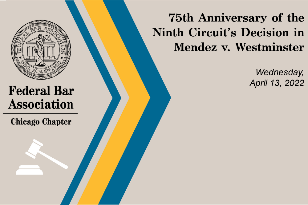 Video: 75th Anniversary Of The Ninth Circuit’s Decision In Mendez V. Westminster