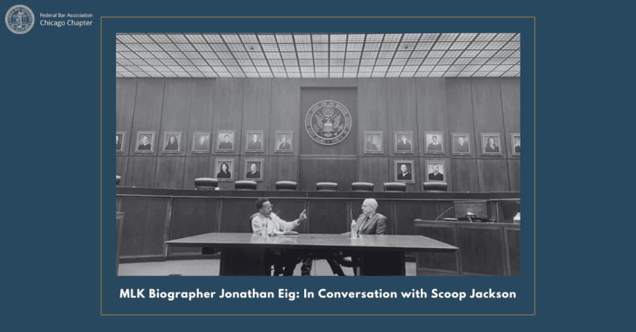 King: A Life — Jonathan Eig in Conversation with Scoop Jackson Federal Bar Association Chicago Chapter MLK Biographer social