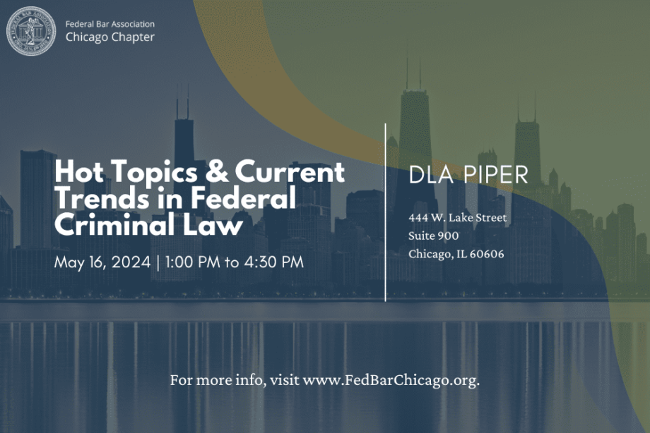 hot topics current trends federal criminal law fba chicago chapter featured