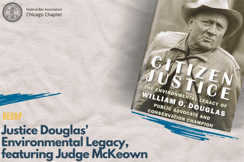 Justice Douglas’ Environmental Legacy, Featuring Judge McKeown